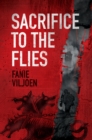 Image for Sacrifice To The Flies