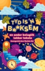 Image for Tyd Is &#39;N B**ksem En Ander Belaglik Lekker Tekste