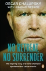 Image for No Retreat, No Surrender: The Inspiring Story of a World-Champion Sportsman and Cancer Warrior