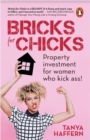 Image for Bricks for Chicks: Property investment for women who kick ass!