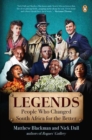 Image for Legends : Twelve People Who Made South Africa a Better Place