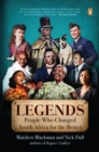 Image for Legends: People Who Changed South Africa for the Better