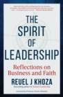 Image for Spirit of Leadership: Insights from Business and Faith