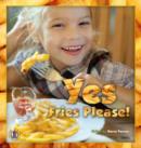 Image for Yes, Fries Please