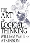 Image for The Art of Logical Thinking: Or the Laws of Reasoning