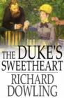 Image for The Duke&#39;s Sweetheart: A Romance