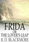 Image for Frida, or The Lover&#39;s Leap: A Legend Of The West Country