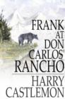 Image for Frank at Don Carlos&#39; Rancho