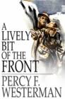 Image for Lively Bit of the Front: A Tale of the New Zealand Rifles on the Western Front