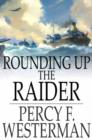 Image for Rounding Up the Raider: A Naval Story of the Great War