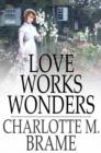 Image for Love Works Wonders: A Novel