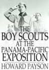 Image for The Boy Scouts at the Panama-Pacific Exposition