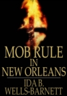 Image for Mob Rule in New Orleans: Robert Charles and His Fight to Death