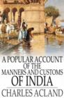 Image for A Popular Account of the Manners and Customs of India