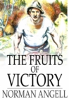 Image for The Fruits of Victory: A Sequel to The Great Illusion