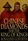 Image for Chinese Diamonds for the King of Kings