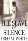 Image for The Slave of Silence