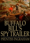 Image for Buffalo Bill&#39;s Spy Trailer: The Stranger in Camp