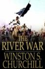Image for The River War: An Historical Account of the Reconquest of the Soudan