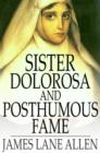 Image for Sister Dolorosa and Posthumous Fame