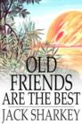 Image for Old Friends Are the Best