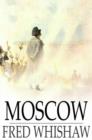 Image for Moscow: A Story of the French Invasion of 1812