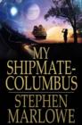 Image for My Shipmate - Columbus