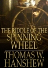 Image for The Riddle of the Spinning Wheel