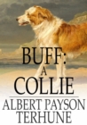 Image for Buff: A Collie: And Other Dog-Stories