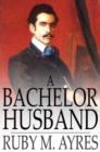 Image for A Bachelor Husband