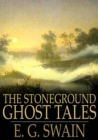 Image for The Stoneground Ghost Tales: Compiled from the Recollections of the Reverend Roland Batchel, the Vicar of the Parish