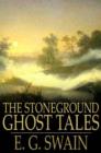 Image for The Stoneground Ghost Tales: Compiled from the Recollections of the Reverend Roland Batchel, the Vicar of the Parish