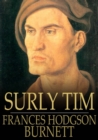 Image for Surly Tim: A Lancashire Story
