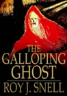 Image for The Galloping Ghost: A Mystery Story for Boys