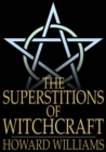Image for The Superstitions of Witchcraft