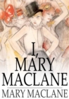 Image for I, Mary MacLane: A Diary of Human Days