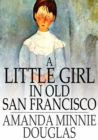 Image for A Little Girl in Old San Francisco