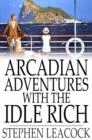 Image for Arcadian Adventures with the Idle Rich