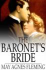 Image for The Baronet&#39;s Bride: Or a Woman&#39;s Vengeance