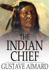 Image for The Indian Chief: The Story of a Revolution