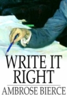 Image for Write it Right: A Little Blacklist of Literary Faults