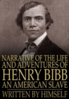 Image for Narrative of the Life and Adventures of Henry Bibb, an American Slave: Written by Himself