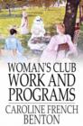 Image for Woman&#39;s Club Work and Programs: First Aid to Club Women