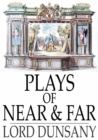 Image for Plays of Near &amp; Far