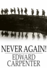 Image for Never Again!: A Protest and a Warning Addressed to the Peoples of Europe