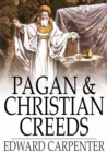 Image for Pagan &amp; Christian Creeds: Their Origin and Meaning