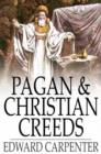 Image for Pagan &amp; Christian Creeds: Their Origin and Meaning