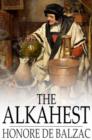 Image for The Alkahest: Or, The House of Claes