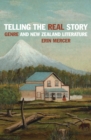 Image for Telling the Real Story : Genre and New Zealand Literature