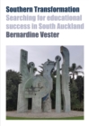 Image for Southern transformation  : searching for educational success in South Auckland